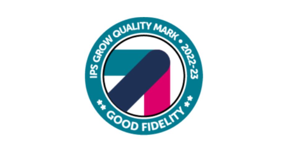 IPS Grow Quality Mark 2022-23 - Good Fidelity